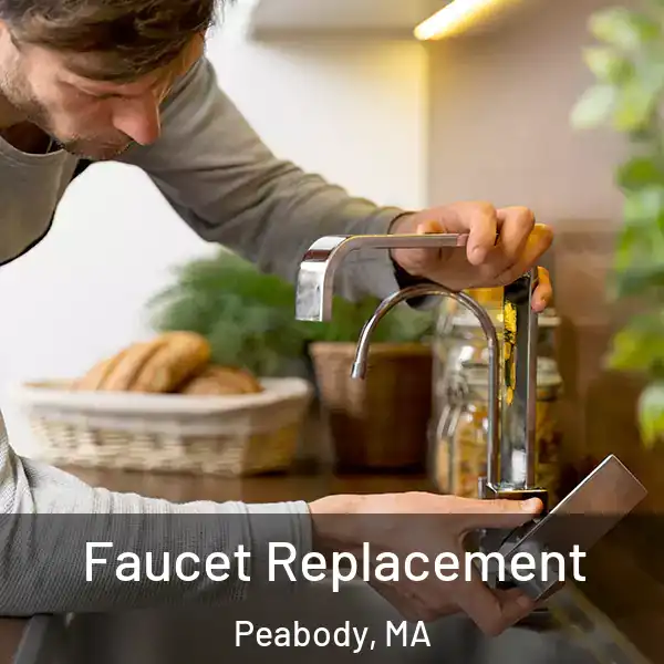  Faucet Replacement Peabody, MA