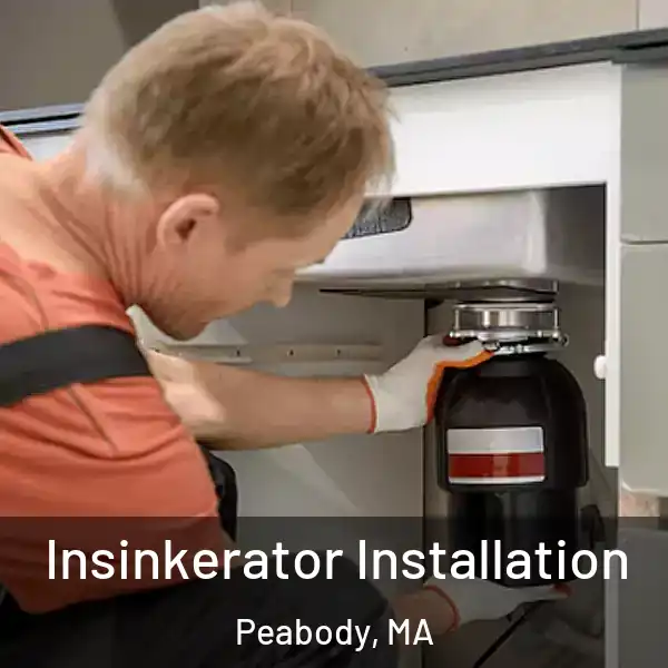  Insinkerator Installation Peabody, MA