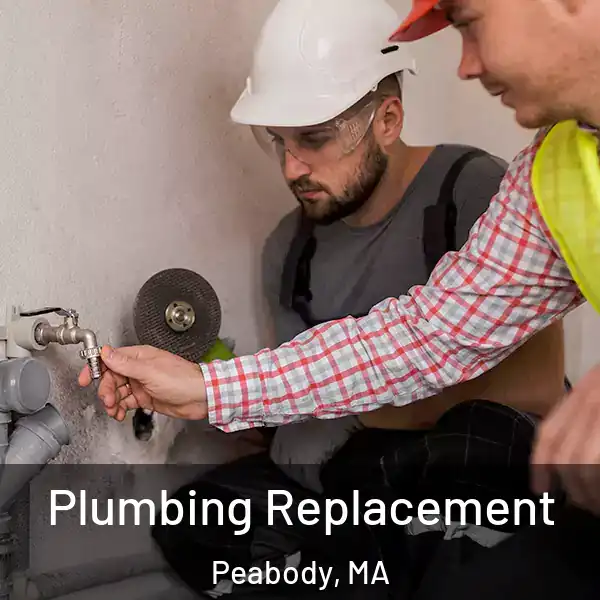  Plumbing Replacement Peabody, MA
