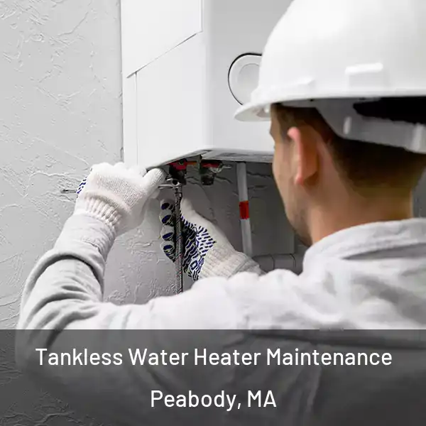  Tankless Water Heater Maintenance Peabody, MA