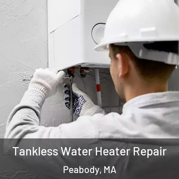  Tankless Water Heater Repair Peabody, MA